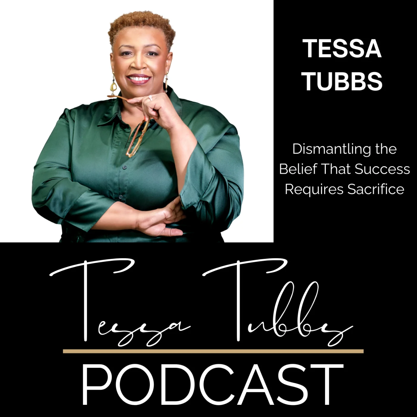 Dismantling the Belief That Success Requires Sacrifice (Solo with Tessa Tubbs)